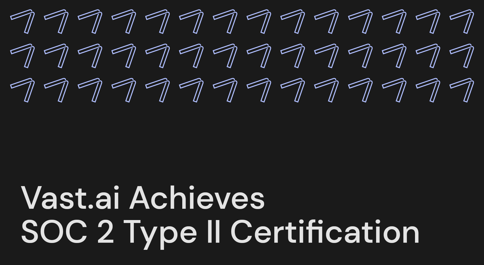 Vast.ai Achieves SOC 2 Type II Certification